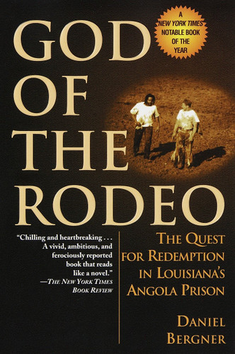 God of the Rodeo: The Quest for Redemption in Louisiana's Angola Prison book cover by Daniel Bergner
