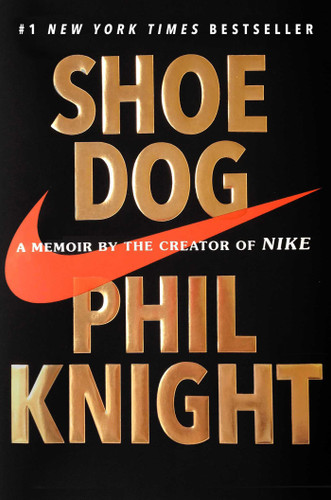 Shoe Dog: A Memoir by the Creator of Nike book cover by Phil Knight