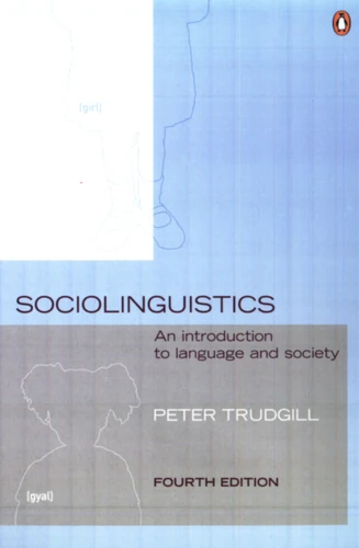Sociolinguistics: An Introduction to Language and Society, Fourth Edition book cover by Peter Trudgill