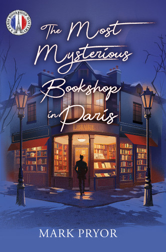 The Most Mysterious Bookshop in Paris (Paris Bookshop Mysteries) book cover by Mark Pryor