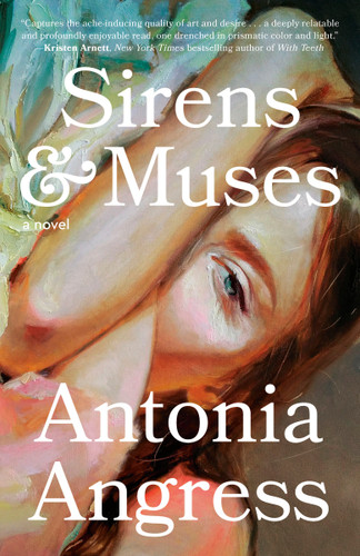 Sirens & Muses: A Novel book cover by Antonia Angress