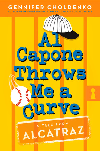 Al Capone Throws Me a Curve (Tales from Alcatraz) book cover by Gennifer Choldenko