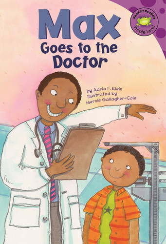 Max Goes to the Doctor (Read-It! Readers: The Life of Max) book cover by Adria  Fay Klein