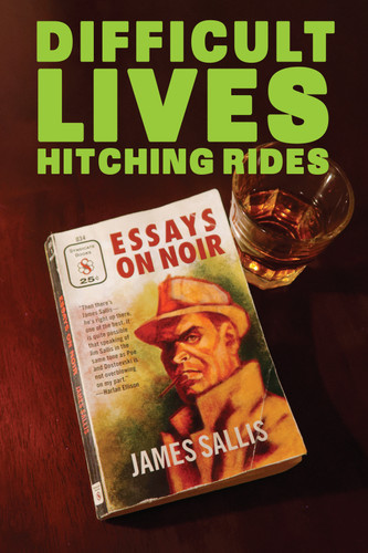 Difficult Lives Hitching Rides book cover by James Sallis