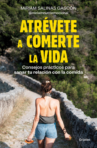 Atrévete a comerte la vida / Dare to Devour Life book cover by Miriam Salinas Gascón