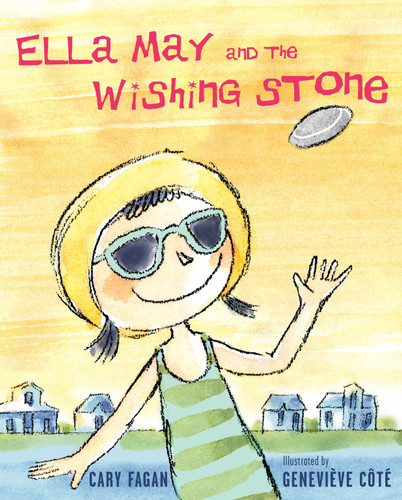 Ella May and the Wishing Stone book cover by Cary Fagan