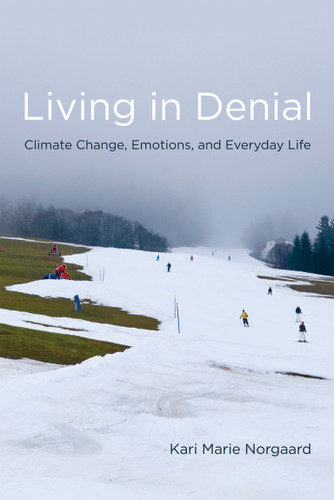 Living in Denial: Climate Change, Emotions, and Everyday Life book cover by Kari Marie Norgaard