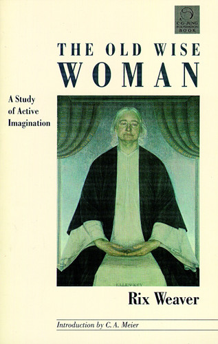 Old Wise Woman: A Study of the Active Imagination book cover by Rix Weaver