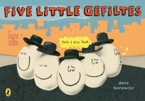 Five Little Gefiltes book cover by Dave Horowitz