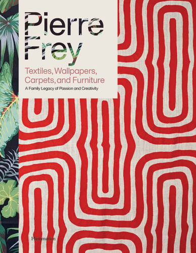 Pierre Frey: Textiles, Wallpapers, Carpets, and Furniture book cover by Patrick Frey, Alain Stella
