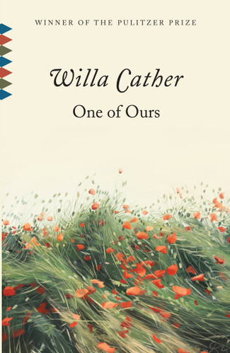 One of Ours (Pulitzer Prize Winner) (Vintage Classics) book cover by Willa Cather