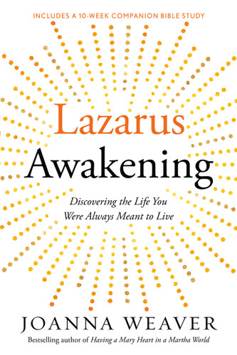 Lazarus Awakening: Finding Your Place in the Heart of God book cover by Joanna Weaver
