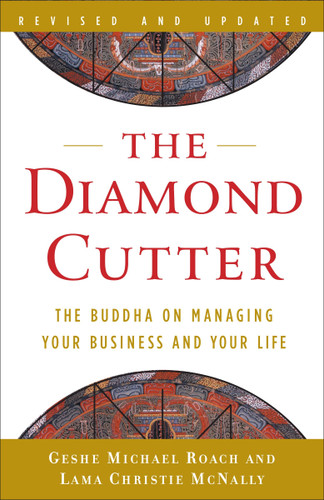 The Diamond Cutter: The Buddha on Managing Your Business and Your Life book cover by Geshe Michael Roach, Lama Christie McNally
