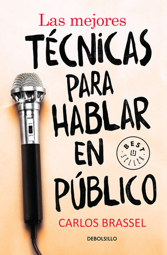 Las mejores técnicas para hablar en público / The Best Techniques for Public Speaking book cover by Carlos Brassel