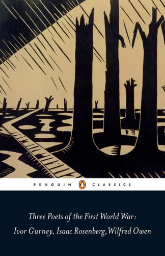 Three Poets of the First World War book cover by Ivor Gurney, Wilfred Owen, Isaac Rosenberg