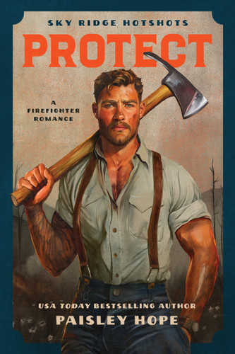 Protect: A Firefighter Romance (Sky Ridge Hotshots) book cover by Paisley Hope