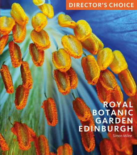 Royal Botanic Garden Edinburgh: Director's Choice book cover by Simon Milne