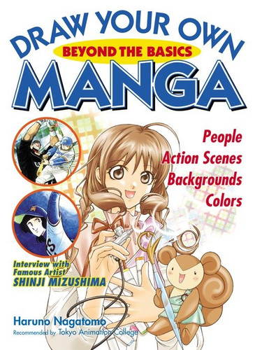 Draw Your Own Manga: Beyond the Basics (Draw Your Own Manga Series) book cover by Haruno Nagatomo