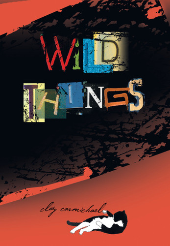 Wild Things book cover by Clay Carmichael
