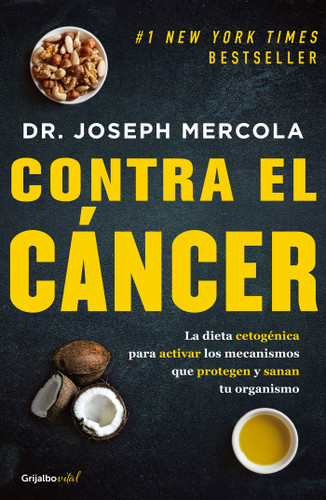 Contra el cáncer / Fat for Fuel: A Revolutionary Diet to Combat Cancer, Boost Brain Power, and Increase Your Energy book cover by Joseph Mercola