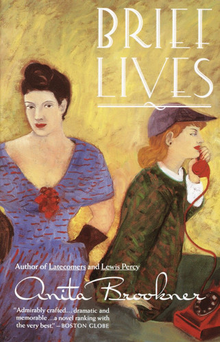 Brief Lives (Vintage Contemporaries) book cover by Anita Brookner
