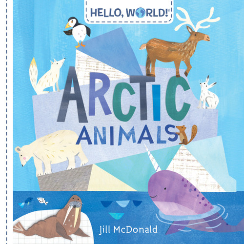 Hello, World! Arctic Animals (Hello, World!) book cover by Jill McDonald
