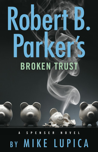 Robert B. Parker's Broken Trust (Spenser) book cover by Mike Lupica