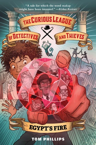 The Curious League of Detectives and Thieves 1: Egypt's Fire (The Curious League of Detectives and Thieves) book cover by Tom Phillips