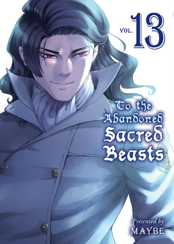 To the Abandoned Sacred Beasts 13 (Sacred Beasts) book cover by Maybe