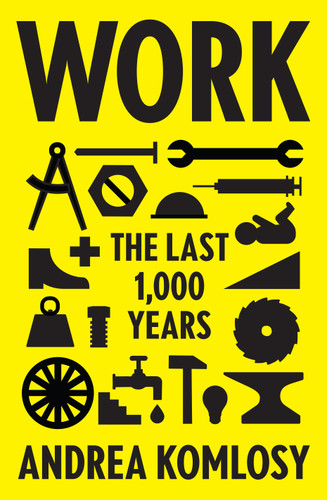 Work: The Last 1,000 Years book cover by Andrea Komlosy