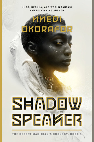 Shadow Speaker: The Desert Magician's Duology: Book One (The Desert Magician's duology) book cover by Nnedi Okorafor