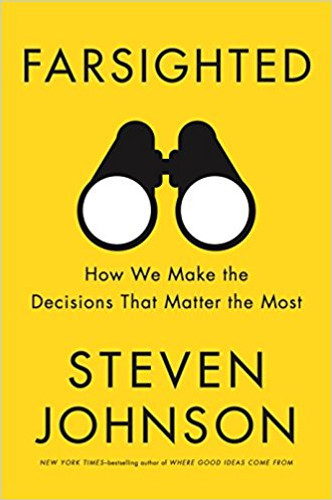 Farsighted: How We Make the Decisions That Matter the Most Cover
