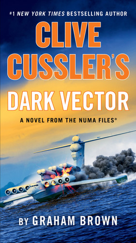Clive Cussler's Dark Vector (The NUMA Files) book cover by Graham Brown