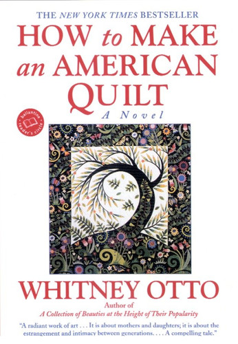 How to Make an American Quilt: A Novel book cover by Whitney Otto