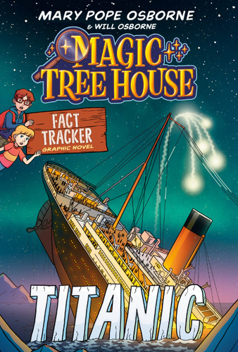 Magic Tree House Fact Tracker Graphic Novel: Titanic (Magic Tree House Fact Tracker Graphic Novels) book cover by Mary Pope Osborne