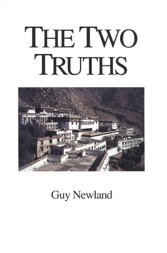 The Two Truths: In the Madhyamika Philosophy of the Gelukba Order of Tibetan Buddhism book cover by Guy Newland