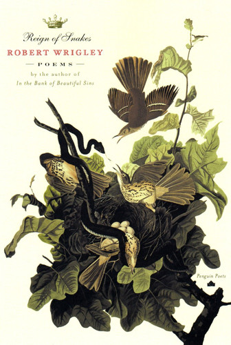 Reign of Snakes (Penguin Poets) book cover by Robert Wrigley
