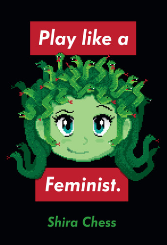Play like a Feminist. (Playful Thinking) book cover by Shira Chess