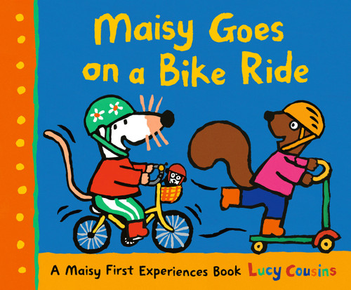 Maisy Goes on a Bike Ride: A Maisy First Experiences Book (Maisy First Experiences) book cover by Lucy Cousins