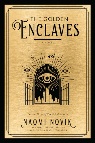 The Golden Enclaves: A Novel (The Scholomance) book cover by Naomi Novik