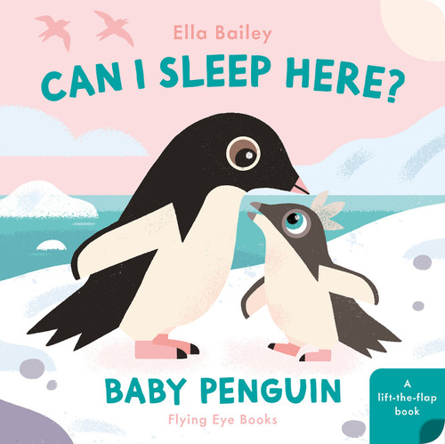 Can I Sleep Here Baby Penguin (CAN I SLEEP HERE?) book cover by Ella Bailey
