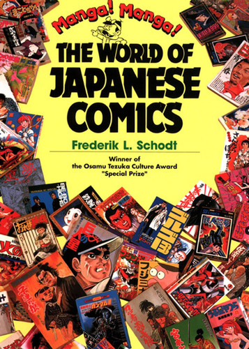 Manga! Manga!: The World of Japanese Comics book cover by Frederik L. Schodt