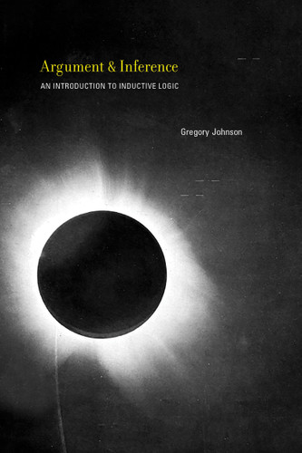 Argument and Inference: An Introduction to Inductive Logic book cover by Gregory Johnson
