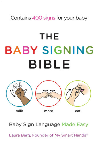 The Baby Signing Bible: Baby Sign Language Made Easy book cover by Laura Berg