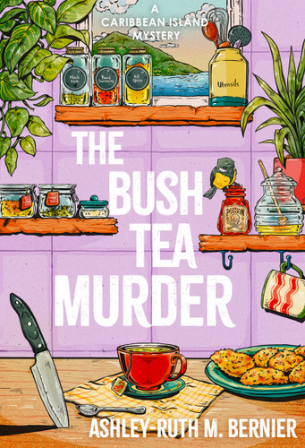 The Bush Tea Murder (A Caribbean Island Mystery) book cover by Ashley-Ruth Bernier
