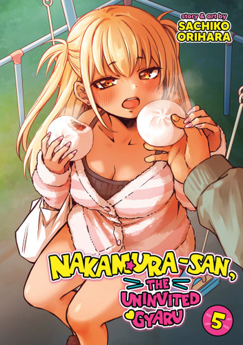 Nakamura-san, the Uninvited Gyaru Vol. 5 (Nakamura-san, the Uninvited Gyaru) book cover by Sachiko Orihara