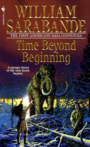 Time Beyond Beginning (First Americans Saga) book cover by William Sarabande