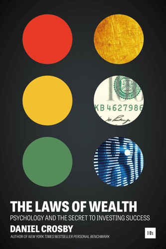 The Laws of Wealth: Psychology and the secret to investing success book cover by Doctor Daniel Crosby