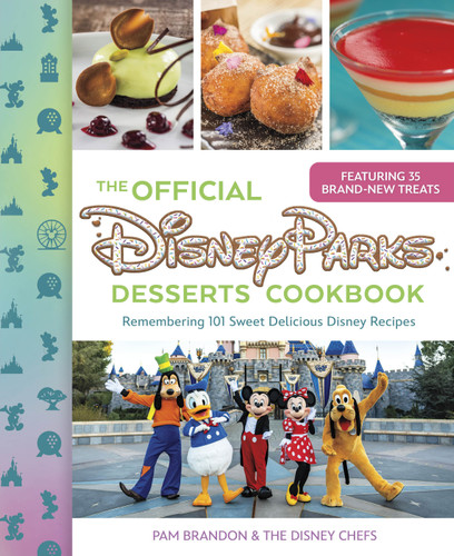 The Official Disney Parks Desserts Cookbook: Remembering 101 Sweet Delicious Disney Recipes (Delicious Disney) book cover by Pam Brandon