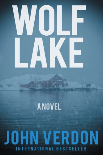 Wolf Lake: A Dave Gurney Novel: Book 5 (Dave Gurney) book cover by John Verdon